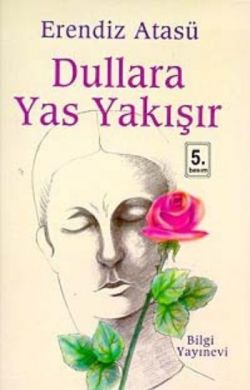 Dullara Yas Yakışır