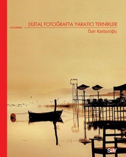 Dijital Fotoğrafta Yaratıcı Teknikler