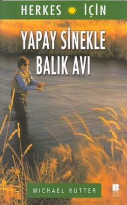 Herkes İçin Yapay Sinekle Balık Avı