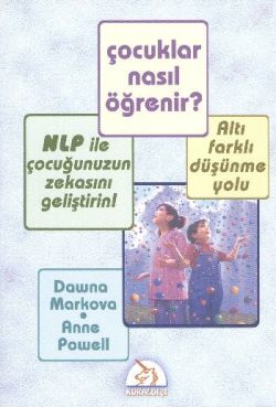 Çocuklar Nasıl Öğrenir? NLP İle Çocuğunuzun Zekasını Geliştirin!