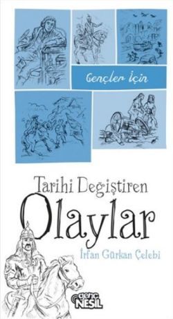 Gençler için Tarihi Değiştiren Olaylar