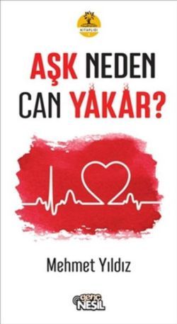 Aşk Neden Can Yakar?