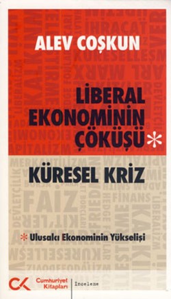 Liberal Ekonominin Çöküşü - Küresel Kriz