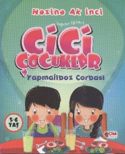 Cici Çocuklar Yapmalıboz Çorbası