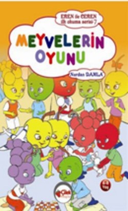 Eren ile Ceren - İlk Okuma Serisi - Meyvelerin Oyunu