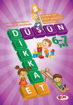 Düşün ve Dikkat Et 2 (6-7 Yaş)