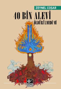 40 Bin Alevi Öldürülmedi mi