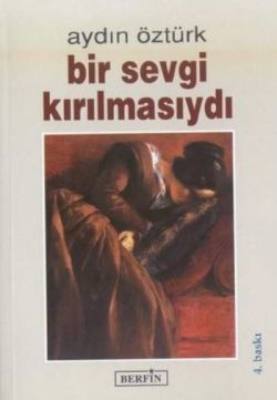 Bir Sevgi Kırılmasıydı