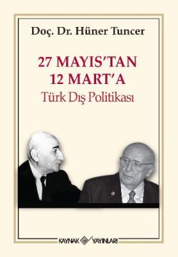 27 Mayıs’tan 12 Mart’a Türk Dış Politikası