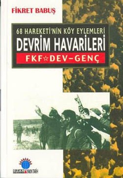 68 Hareketi’nin Köy Eylemleri Devrim Havarileri