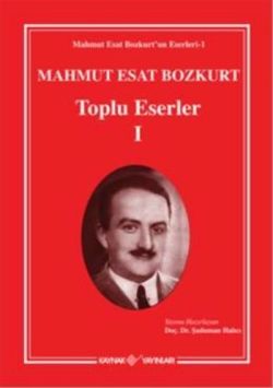 Mahmut Esat - Bozkurt Toplu Eserler 1