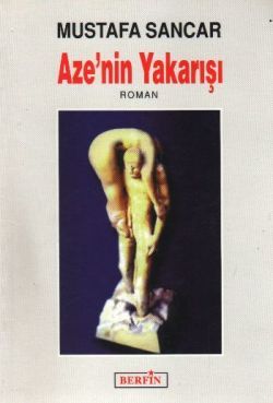 Aze’nin Yakarışı