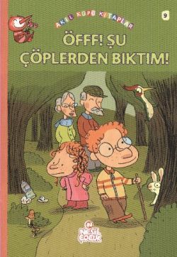 Öfff! Şu Çöplerden Bıktım!