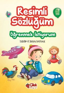 Resimli Sözlüğüm - Öğrenmek İstiyorum (0-3 Yaş)