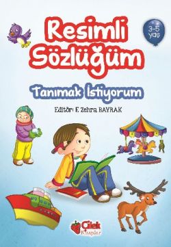 Resimli Sözlüğüm - Tanımak İstiyorum  (3-5 Yaş)