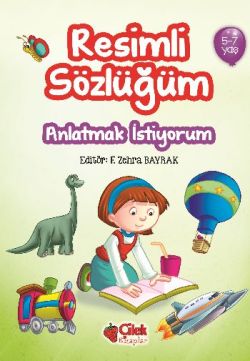 Resimli Sözlüğüm Anlatman İstiyorum (5-7 Yaş)