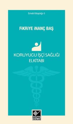 Koruyucu İşçi Sağlığı Elkitabı