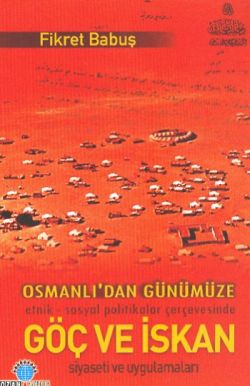 Osmanlı’dan Günümüze Göç ve İskan