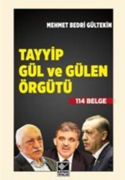 Tayyip Gül ve Gülen Örgütü