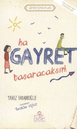 Ha Gayret Başaracaksın!