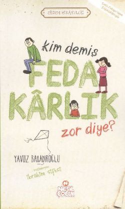 Kim Demiş Fedakarlık Zor Diye ?