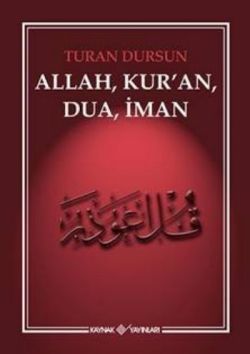 Allah, Kur'an, Dua, İman