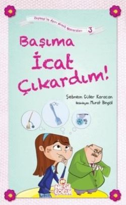 Başıma İcat Çıkardım!