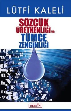 Sözcük Üretkenliği  ve Tümce Zenginliği