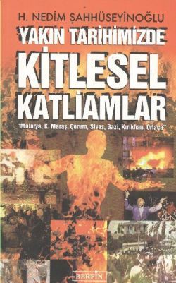 Yakın Tarihimizde Kitlesel Katliamlar