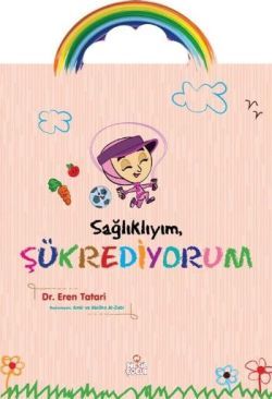 Sağlıklıyım, Şükrediyorum