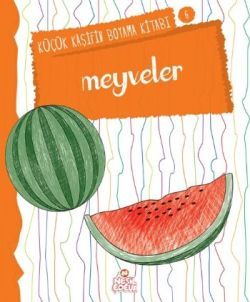 Meyveler - Küçük Kaşifin Boyama Kitabı Serisi 6