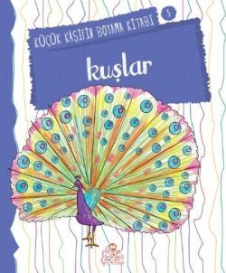 Kuşlar - Küçük Kaşifin Boyama Kitabı Serisi 5