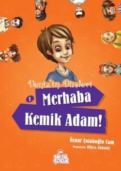 Deniz'in Düşleri 1: Merhaba Kemik Adam! 1