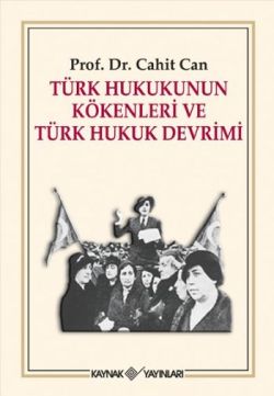 Türk Hukukunun Kökenleri ve Türk Hukuk Devrimi