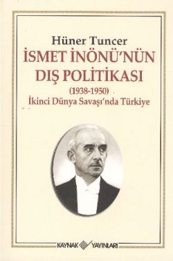 İsmet İnönü’nün Dış Politikası (1938-1950)