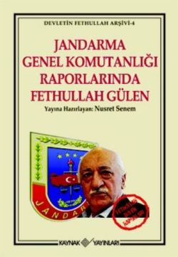 Jandarma Genel Komutanlığı Raporlarında Fethullah Gülen