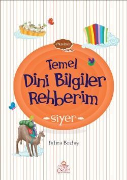 Siyer - Temel Dini Bilgiler Rehberim