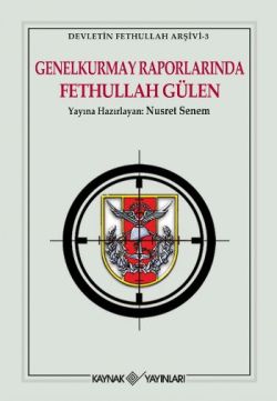 Genelkurmay Raporlarında F. Gülen