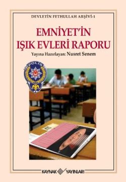 Emniyet’in Işık Evleri Raporu