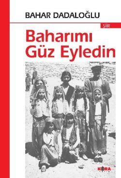 Baharımı Güz Eyledin