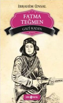 Gazi Kadın - Fatma Teğmen