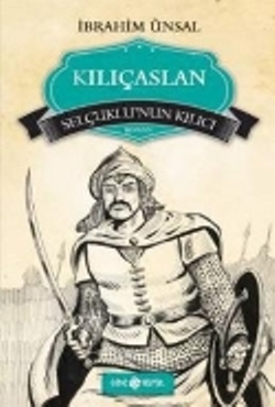 Kılıçaslan - Selçuklu’nun Kılıcı