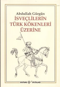 İsveçlilerin Türk Kökenleri Üzerine