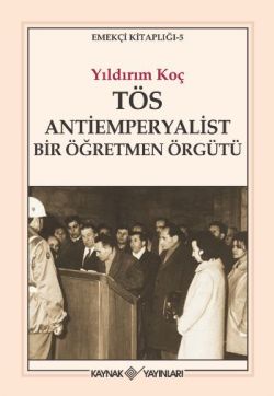 TÖS - Antiemperyalist Bir Öğretmen Örgütü