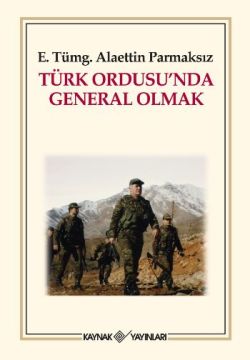 Türk Ordusu’nda General Olmak