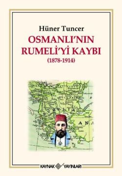 Osmanlı’nın Rumeli’yi Kaybı