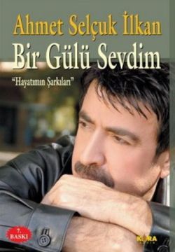 Bir Gülü Sevdim