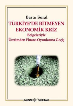 Türkiye’de Bitmeyen Ekonomik Kriz