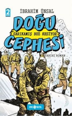 Doğu Cephesi: Sarıkamış Buz Kesiyor