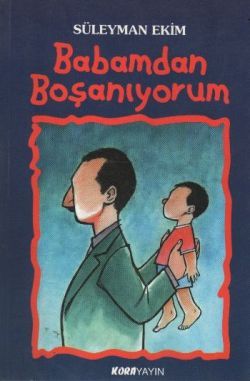 Babamdan Boşanıyorum